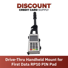 Load image into Gallery viewer, Drive-Thru Hand Held Mount For First Data RP10
